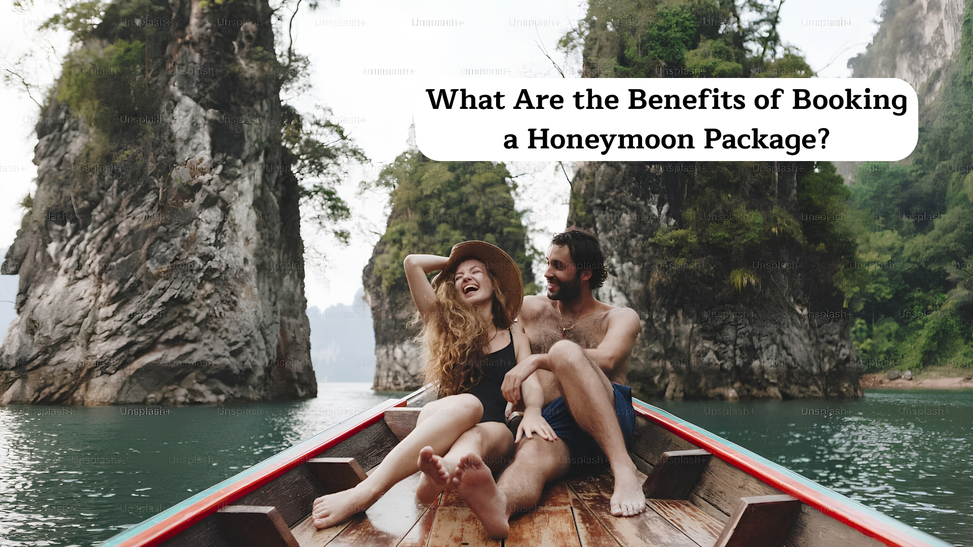 Benefits of Booking a Honeymoon Package Benefits of Booking a Honeymoon Package
